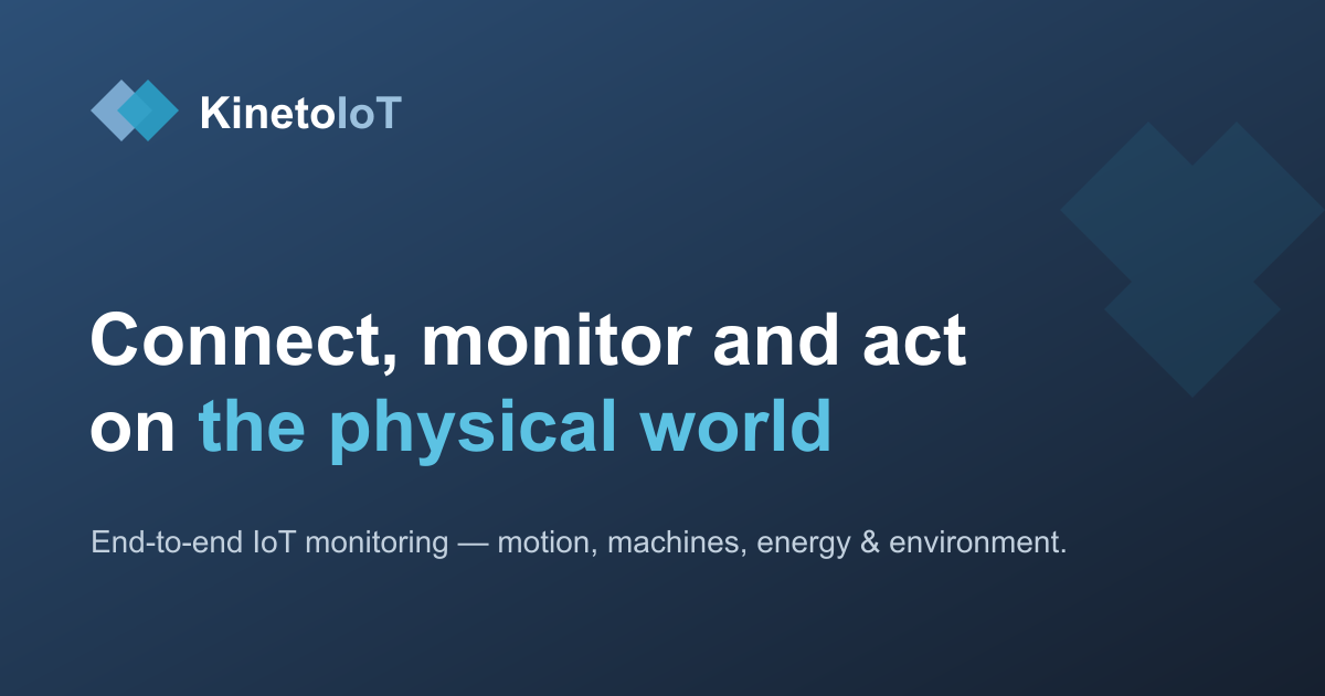 Kineto IoT - end-to-end industrial IoT monitoring